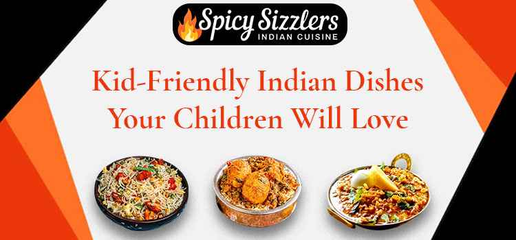Wholesome Recipes to Introduce Your Kids to Indian Flavors