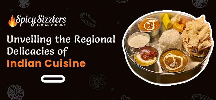 Discovering the Richness of Indian Cuisine and Its Varied Types